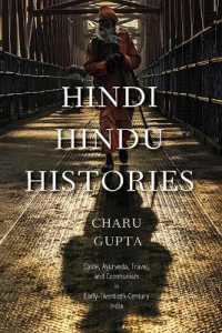 Hindi Hindu Histories : Caste, Ayurveda, Travel, and Communism in Early-Twentieth-Century India (Suny series in Hindu Studies)