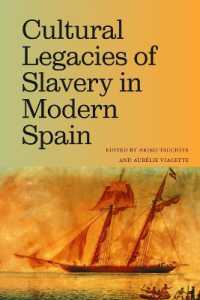 Cultural Legacies of Slavery in Modern Spain (Suny series in Latin American and Iberian Thought and Culture)