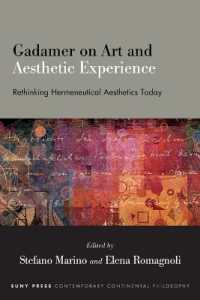 Gadamer on Art and Aesthetic Experience : Rethinking Hermeneutical Aesthetics Today (Suny series in Contemporary Continental Philosophy)