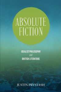 Absolute Fiction : Idealist Philosophy and British Literature (Suny series, Studies in the Long Nineteenth Century)