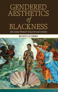 Gendered Aesthetics of Blackness : Afro-Cuban Women's Visual Art and Activism (Suny series, Afro-latinx Futures)