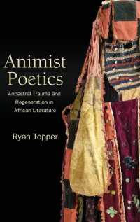 Animist Poetics : Ancestral Trauma and Regeneration in African Literature (Suny series, Philosophy and Race)