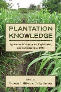 Plantation Knowledge : Agricultural Colonization, Exploitation, and Exchange since 1500 (Suny Press Open Access)