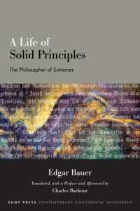 A Life of Solid Principles : The Philosopher of Extremes (Suny series in Contemporary Continental Philosophy)