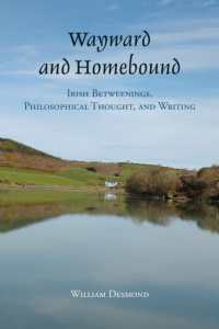 Wayward and Homebound : Irish Betweenings, Philosophical Thought, and Writing