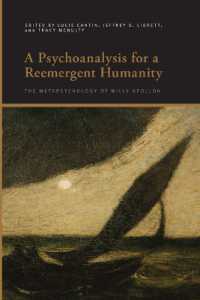 A Psychoanalysis for a Reemergent Humanity : The Metapsychology of Willy Apollon (Suny series, Insinuations: Philosophy, Psychoanalysis, Literature)