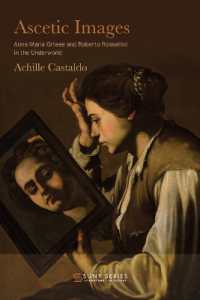Ascetic Images : Anna Maria Ortese and Roberto Rossellini in the Underworld (Suny series, Literature... in Theory)