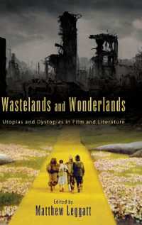 Wastelands and Wonderlands : Utopias and Dystopias in Film and Literature (Suny series, Horizons of Cinema)