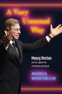 A Very Unusual Way : Maury Yeston and His Singular Path to Broadway and Beyond (Excelsior Editions)