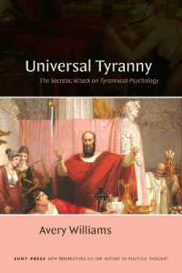 Universal Tyranny : The Socratic Attack on Tyrannical Psychology (Suny series, New Perspectives on the History of Political Thought)