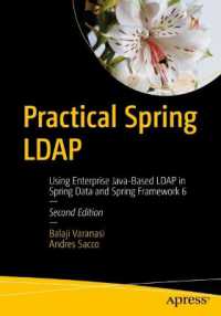 Practical Spring LDAP : Using Enterprise Java-Based LDAP in Spring Data and Spring Framework 6 （2ND）