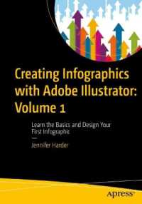 Creating Infographics with Adobe Illustrator: Volume 1 : Learn the Basics and Design Your First Infographic （1st）