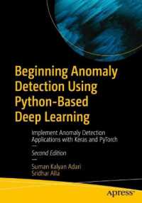 Beginning Anomaly Detection Using Python-Based Deep Learning : Implement Anomaly Detection Applications with Keras and PyTorch （2ND）