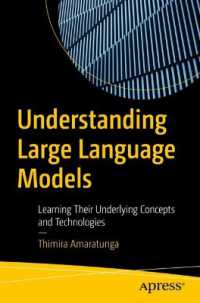 大規模言語モデルの理解<br>Understanding Large Language Models : Learning Their Underlying Concepts and Technologies （1st）