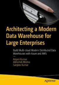 Architecting a Modern Data Warehouse for Large Enterprises : Build Multi-cloud Modern Distributed Data Warehouses with Azure and AWS （1st）