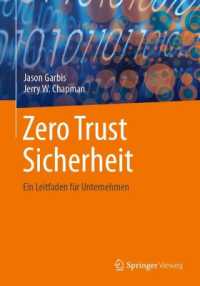 Zero Trust Sicherheit : Ein Leitfaden für Unternehmen （1. Auflage. 2024. xxiv, 330 S. XXIV, 330 S. 59 Abb. 254 mm）
