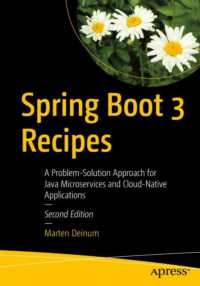 Spring Boot 3 Recipes : A Problem-Solution Approach for Java Microservices and Cloud-Native Applications （2. Aufl. 2024. xx, 504 S. XX, 504 p. 193 illus. 254 mm）