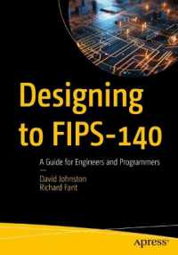 Designing to FIPS-140 : A Guide for Engineers and Programmers （1st ed. 2024. xvi, 213 S. XVI, 213 p. 59 illus. 254 mm）