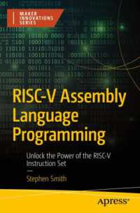 RISC-V Assembly Language Programming : Unlock the Power of the RISC-V Instruction Set (Maker Innovations Series) （1st ed. 2024. xxiv, 355 S. XXIV, 355 p. 30 illus. 235 mm）