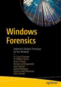 Windows Forensics : Understand Analysis Techniques for Your Windows （1st ed. 2024. xxv, 470 S. X, 390 p. 298 illus., 289 illus. in color. 2）