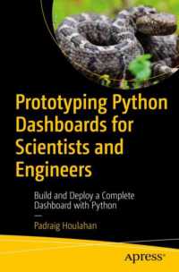 Prototyping Python Dashboards for Scientists and Engineers : Build and Deploy a Complete Dashboard with Python （First Edition. 2024. xxvii, 201 S. XXVII, 201 p. 128 illus. 235 mm）