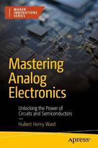 Mastering Analog Electronics : Unlocking the Power of Circuits and Semiconductors (Maker Innovations Series) （First Edition. 2024. xxv, 706 S. XXV, 706 p. 372 illus., 370 illus. in）