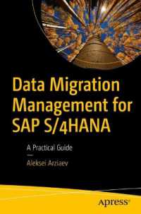 Data Migration Management for SAP S/4HANA : A Practical Guide （First Edition. 2024. xvi, 197 S. XVI, 197 p. 11 illus. 235 mm）