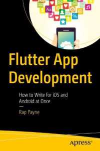 Flutter App Development : How to Write for iOS and Android at Once （First Edition. 2024. xxx, 309 S. XXX, 309 p. 156 illus., 153 illus. in）