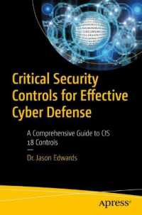 Critical Security Controls for Effective Cyber Defense : A Comprehensive Guide to CIS 18 Controls （First Edition. 2024. xxxv, 581 S. XXXV, 581 p. 2 illus. 235 mm）