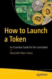 How to Launch a Token : An Essential Guide for the Uninitiated （First Edition. 2024. xiv, 293 S. XIV, 293 p. 26 illus. 235 mm）