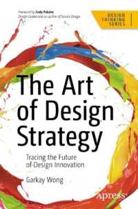 The Art of Design Strategy : Tracing the Future of Design Innovation (Design Thinking)