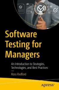 Software Testing for Managers : An Introduction to Strategies, Technologies, and Best Practices （First Edition. 2024. xiii, 121 S. XIII, 121 p. 7 illus. 235 mm）