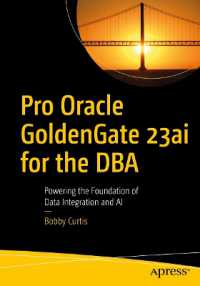 Pro Oracle GoldenGate 23ai for the DBA : Powering the Foundation of Data Integration and AI （2. Aufl. 2026. 320 S. Approx. 320 p. 254 mm）