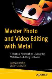 Master Photo and Video Editing with Metal : A Practical Approach to Leveraging Metal Media Editing Software （First Edition. 2024. xiii, 299 S. XIII, 299 p. 137 illus. 235 mm）