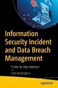 Information Security Incident and Data Breach Management : A Step-by-Step Approach （First Edition. 2024. xxiii, 156 S. XXIII, 156 p. 3 illus. 235 mm）