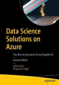 Data Science Solutions on Azure : The Rise of Generative AI and Applied AI （2. Aufl. 2024. xiii, 289 S. XIII, 289 p. 258 illus. 254 mm）