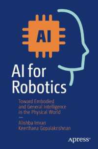 AI for Robotics : Toward Embodied and General Intelligence in the Physical World （First Edition. 2025. xxiii, 451 S. XXIII, 451 p. 212 illus., 153 illus）