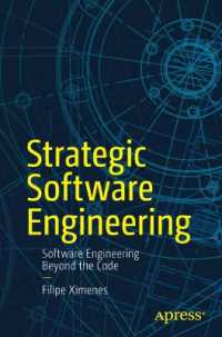 Strategic Software Engineering : Software Engineering Beyond the Code （First Edition. 2024. xxi, 213 S. XXI, 213 p. 12 illus. 235 mm）