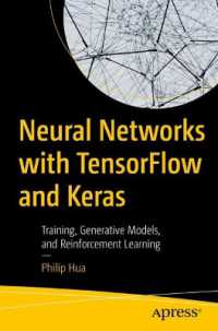 Neural Networks with TensorFlow and Keras : Training, Generative Models, and Reinforcement Learning （First Edition. 2025. xiii, 178 S. XIII, 178 p. 53 illus., 43 illus. in）