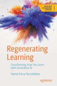 Regenerating Learning : Transforming How You Learn with Generative AI (Design Thinking) （First Edition. 2025. lxxxvi, 479 S. LXXXVI, 479 p. 109 illus., 103 ill）