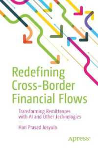 Redefining Cross-Border Financial Flows : Transforming Remittances with AI and Other Technologies （First Edition. 2024. xiv, 130 S. XIV, 130 p. 1 illus. 235 mm）