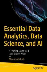 Essential Data Analytics, Data Science, and AI : A Practical Guide for a Data-Driven World （First Edition. 2024. xx, 211 S. XX, 211 p. 58 illus. 235 mm）
