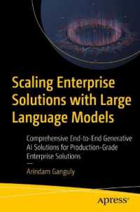 Scaling Enterprise Solutions with Large Language Models : Comprehensive End-to-End Generative AI Solutions for Production-Grade Enterprise Solutions