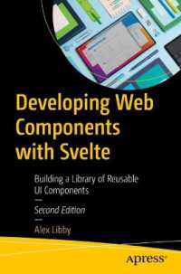 Developing Web Components with Svelte : Building a Library of Reusable UI Components （2. Aufl. 2025. xxii, 400 S. XXII, 400 p. 73 illus. 235 mm）