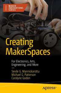 Creating MakerSpaces : For Electronics, Arts, Engineering, and More (Maker Innovations Series) （First Edition. 2025. xv, 235 S. XV, 235 p. 235 mm）