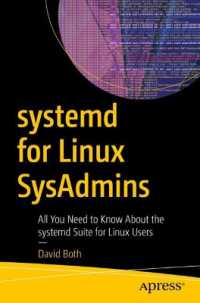 systemd for Linux SysAdmins : All You Need to Know about the systemd Suite for Linux Users