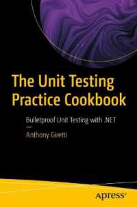 The Unit Testing Practice Cookbook : Bulletproof Unit Testing with .NET