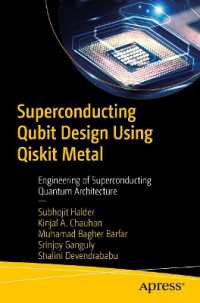 Superconducting Qubit Design Using Qiskit Metal : Engineering of Superconducting Quantum Architecture （First Edition. 2025. 220 S. Approx. 220 p. 10 illus. 235 mm）