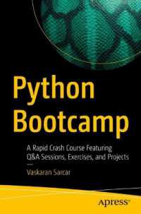 Python Bootcamp : A Rapid Crash Course Featuring Q&A Sessions, Exercises, and Projects （First Edition. 2025. xii, 257 S. XII, 257 p. 36 illus., 30 illus. in c）