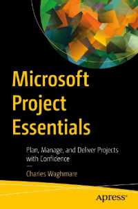 Microsoft Project Essentials : Plan, Manage, and Deliver Projects with Confidence （First Edition. 2025. xix, 318 S. XIX, 318 p. 330 illus., 328 illus. in）